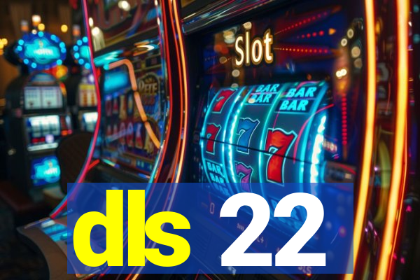 dls 22